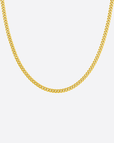 CLEAN CUBANA CHAIN. - 4MM GOLD